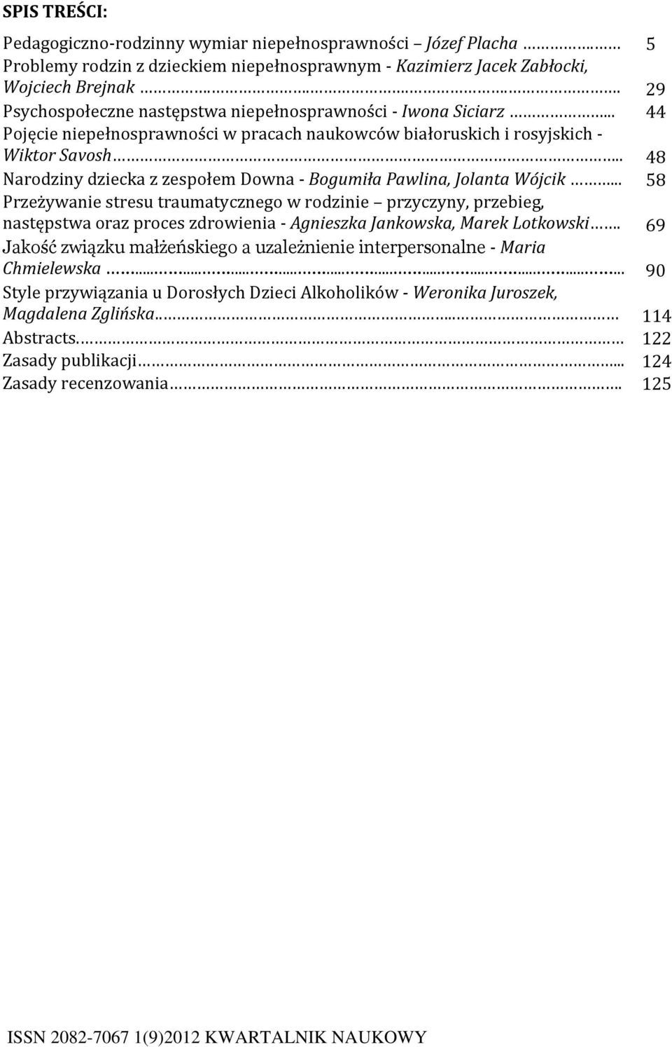 . 48 Narodziny dziecka z zespołem Downa - Bogumiła Pawlina, Jolanta Wójcik.