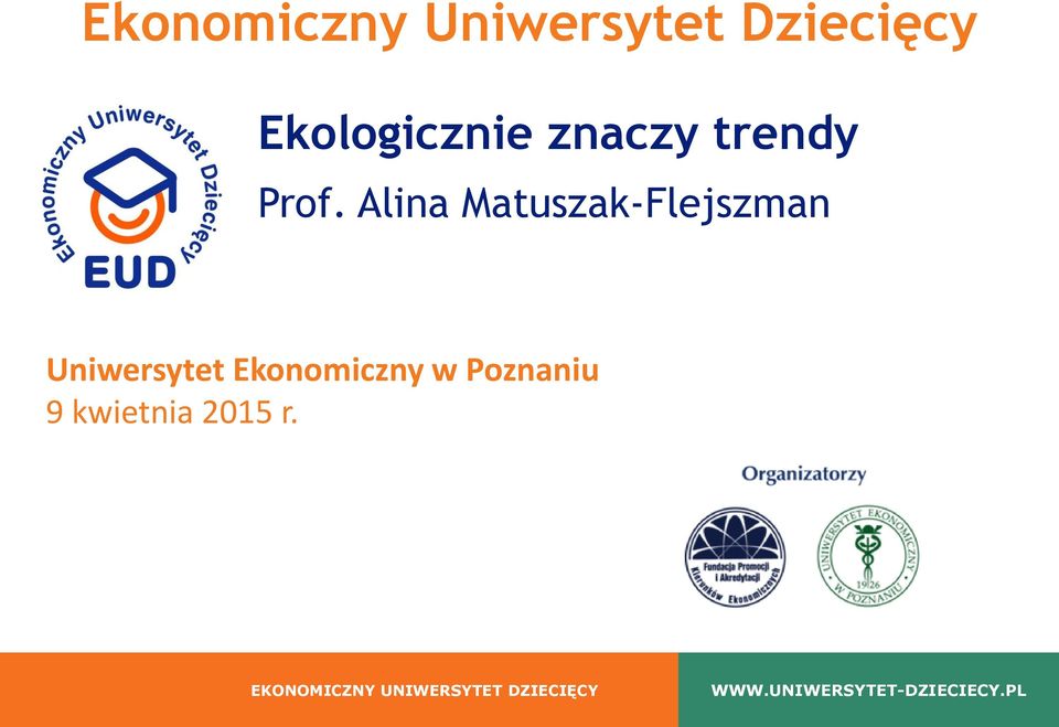Alina Matuszak-Flejszman Uniwersytet Ekonomiczny w