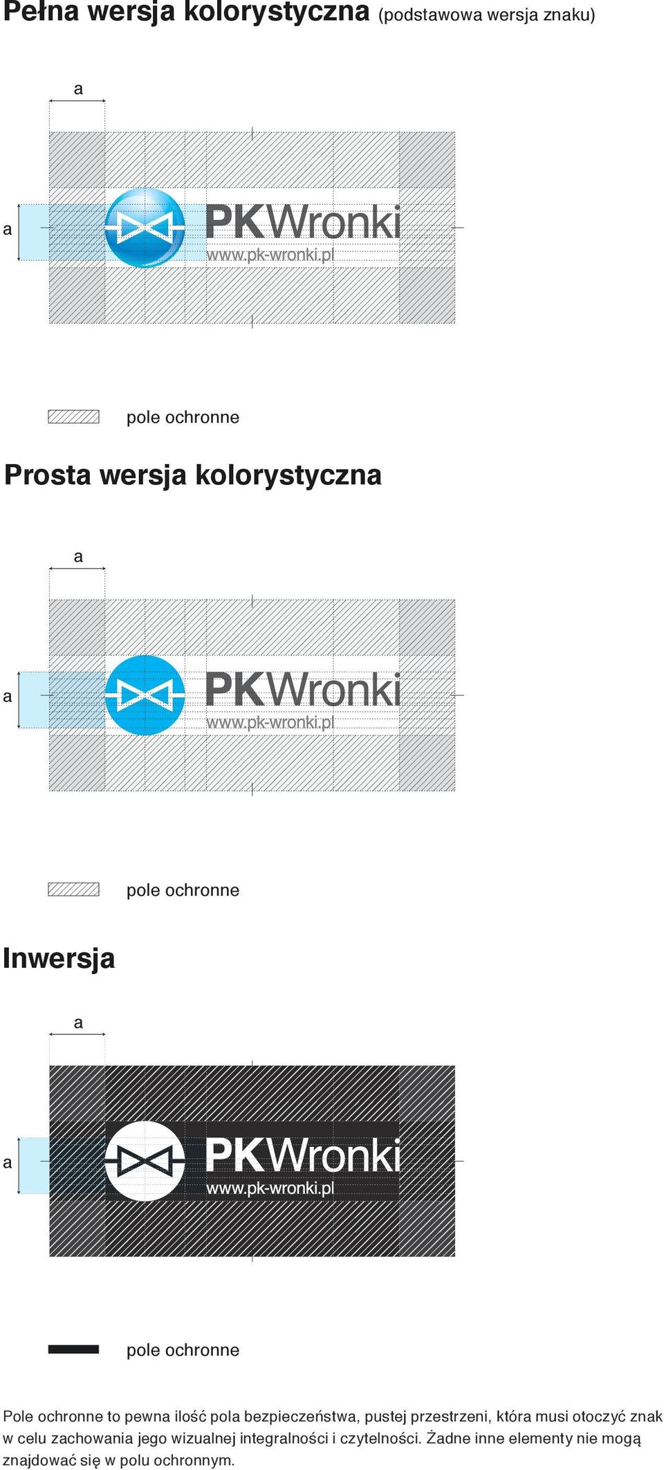 przestrzeni, któr musi otoczyć znk w celu zchowni jego wizulnej