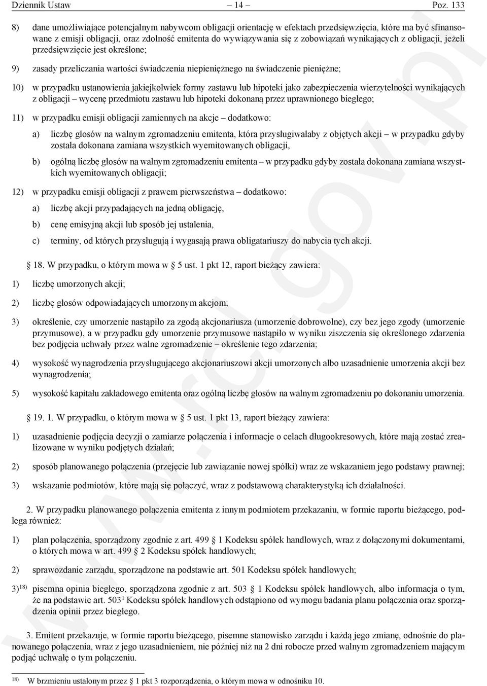 wynikających z obligacji, jeżeli przedsięwzięcie jest określone; 9) zasady przeliczania wartości świadczenia niepieniężnego na świadczenie pieniężne; 10) w przypadku ustanowienia jakiejkolwiek formy