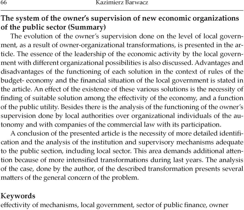 The essence of the leadership of the economic activity by the local government with different organizational possibilities is also discussed.