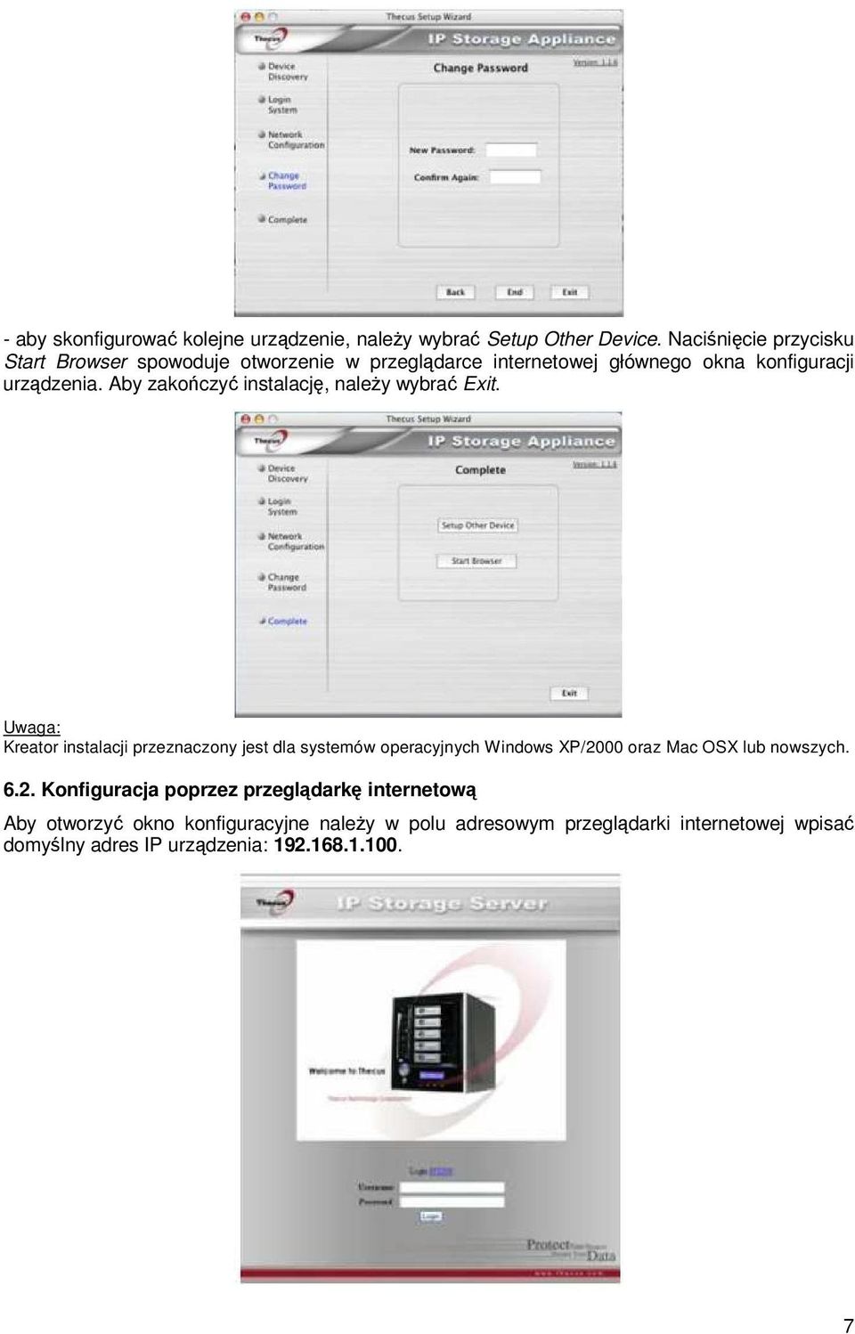 Aby zakończyć instalację, naleŝy wybrać Exit.