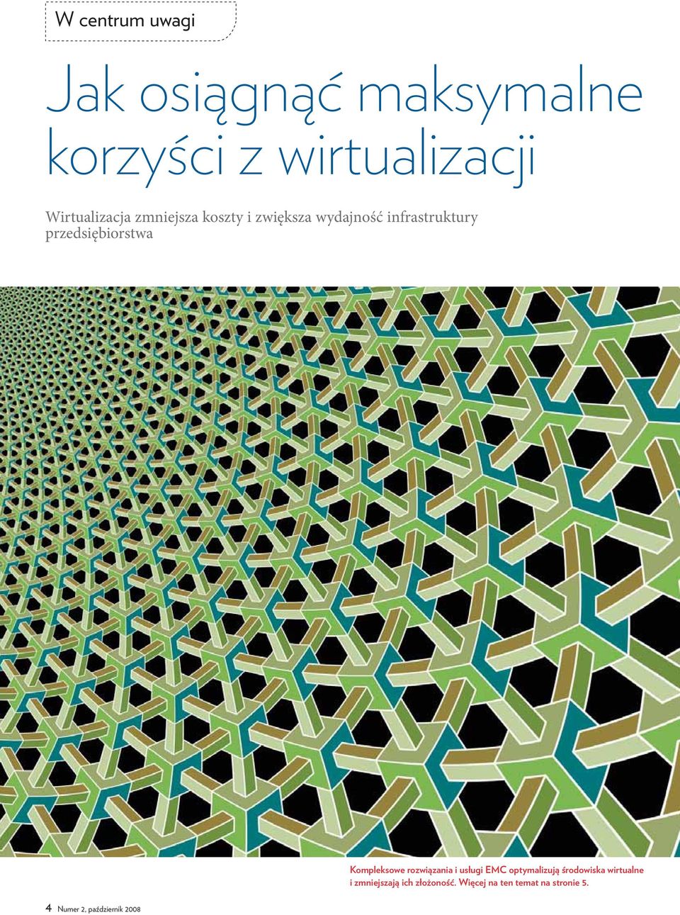 przedsiębiorstwa Kompleksowe rozwiązania i usługi EMC optymalizują środowiska