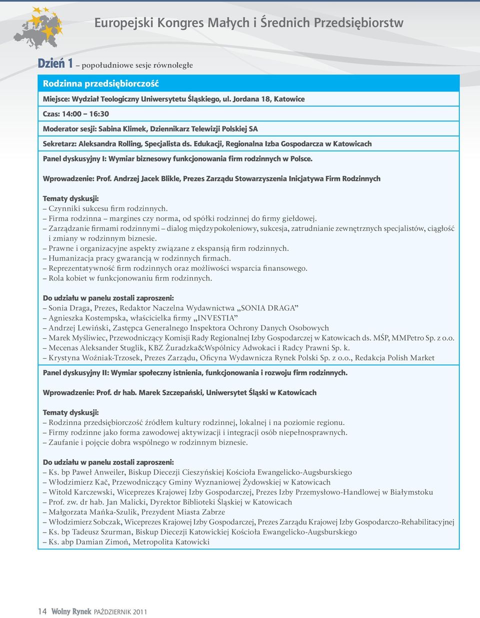 Edukacji, Regionalna Izba Gospodarcza w Katowicach Panel dyskusyjny I: Wymiar biznesowy funkcjonowania firm rodzinnych w Polsce. Wprowadzenie: Prof.