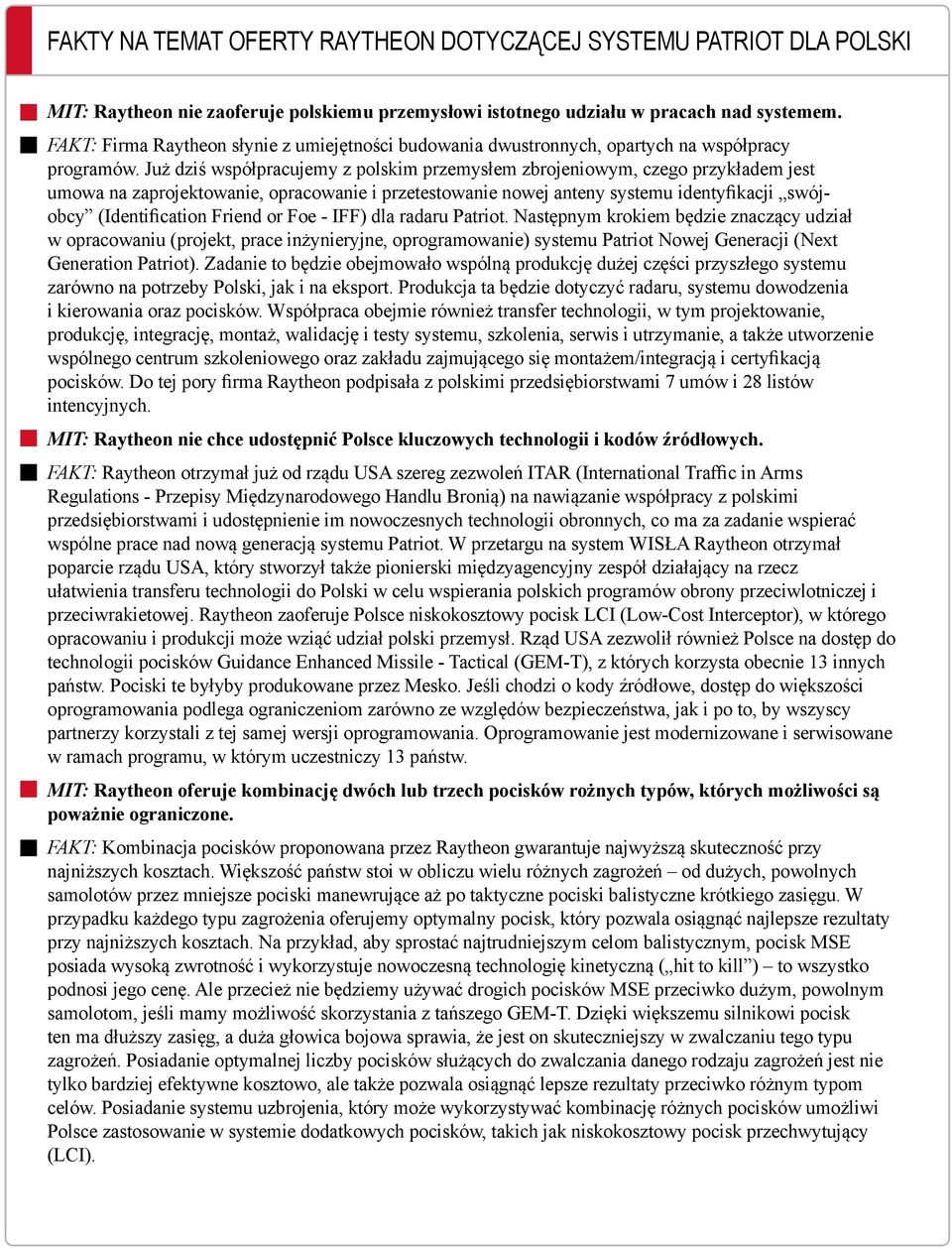 Już dziś współpracujemy z polskim przemysłem zbrojeniowym, czego przykładem jest umowa na zaprojektowanie, opracowanie i przetestowanie nowej anteny systemu identyfikacji swójobcy (Identification