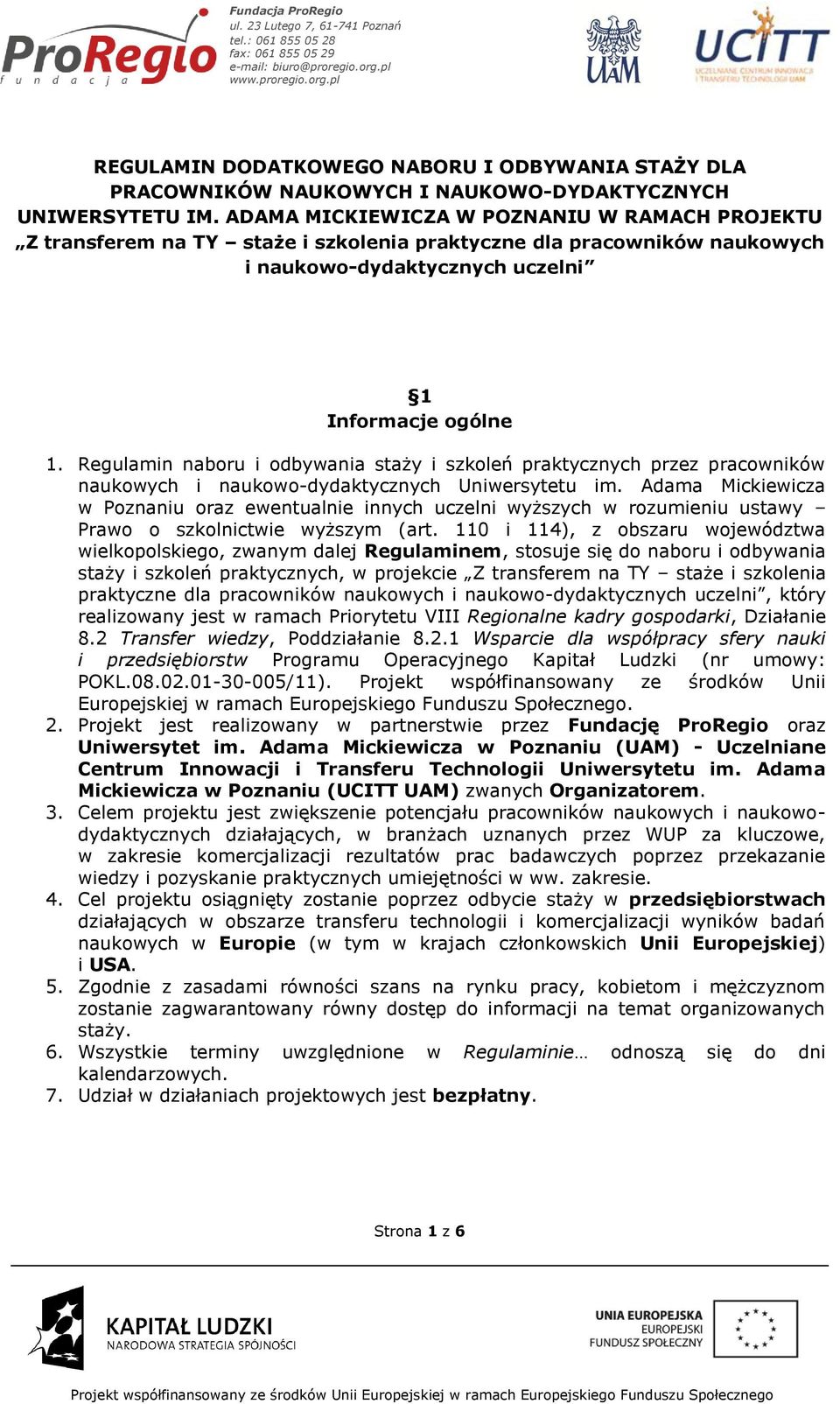 Regulamin naboru i odbywania staży i szkoleń praktycznych przez pracowników naukowych i naukowo-dydaktycznych Uniwersytetu im.