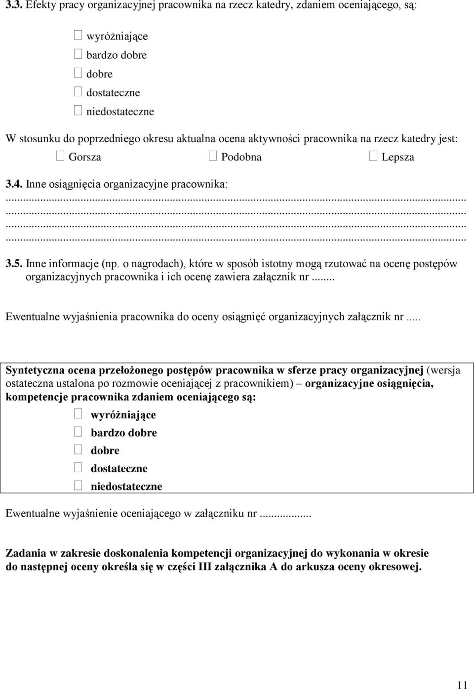 o nagrodach), które w sposób istotny mogą rzutować na ocenę postępów organizacyjnych pracownika i ich ocenę zawiera załącznik nr.