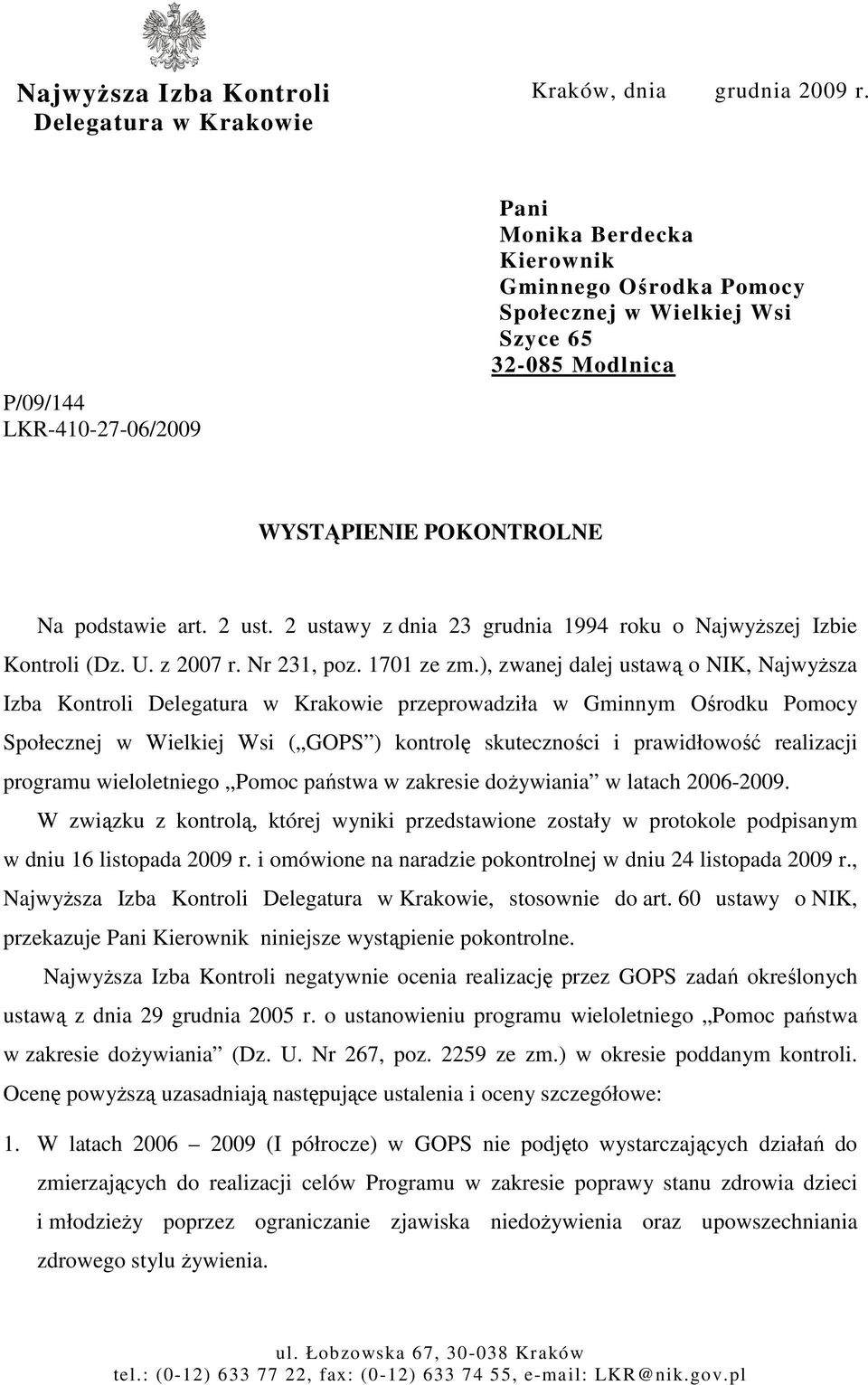 2 ustawy z dnia 23 grudnia 1994 roku o NajwyŜszej Izbie Kontroli (Dz. U. z 2007 r. Nr 231, poz. 1701 ze zm.