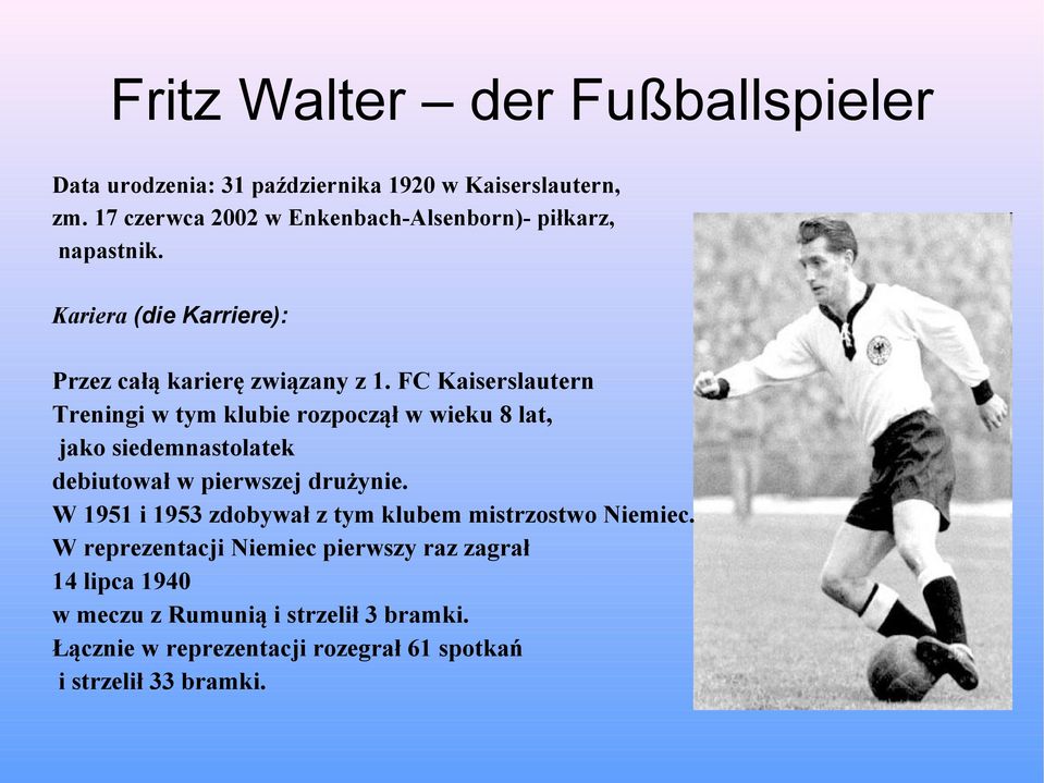 FC Kaiserslautern Treningi w tym klubie rozpoczął w wieku 8 lat, jako siedemnastolatek debiutował w pierwszej drużynie.