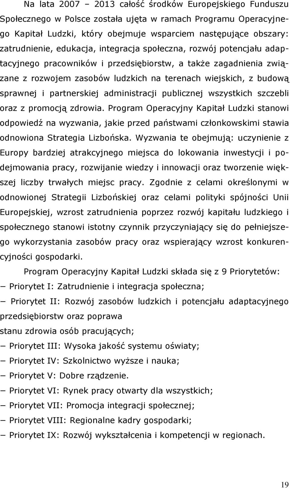 partnerskiej administracji publicznej wszystkich szczebli oraz z promocją zdrowia.