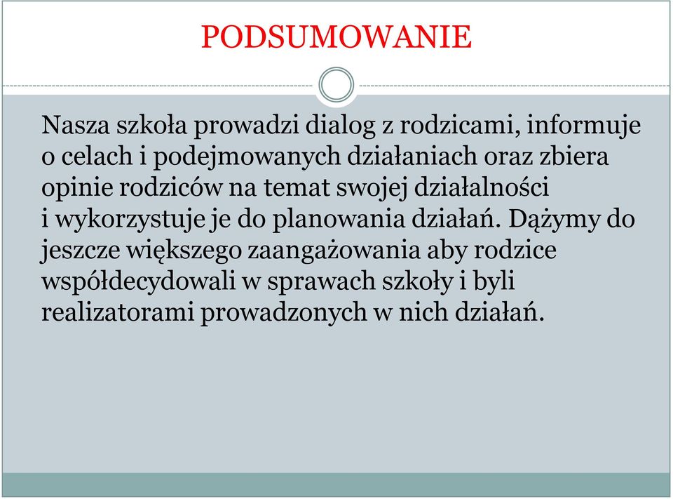 wykorzystuje je do planowania działań.