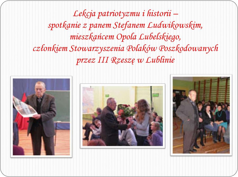 Opola Lubelskiego, członkiem Stowarzyszenia