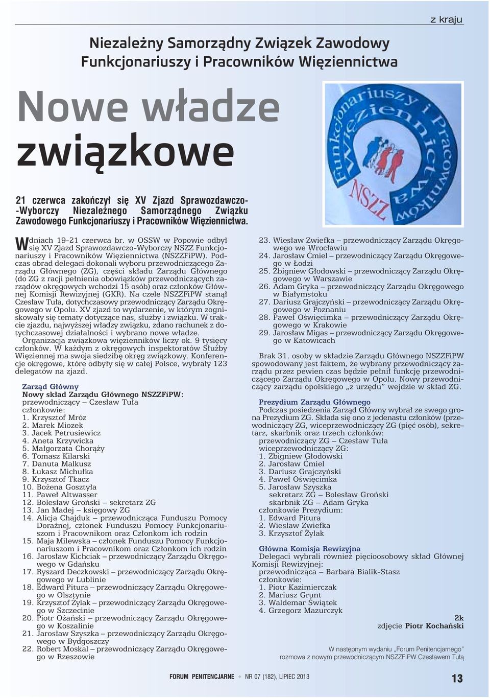 w OSSW w Popowie odbył Wsię XV Zjazd Sprawozdawczo-Wyborczy NSZZ Funkcjonariuszy i Pracowników Więziennictwa (NSZZFiPW).