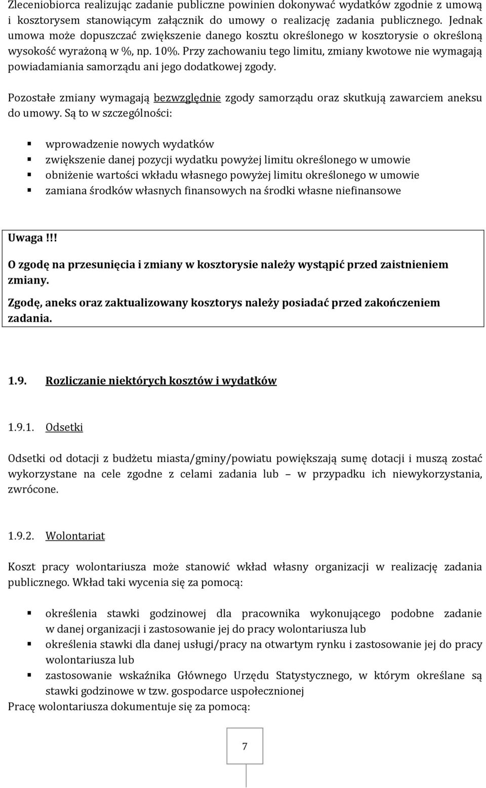 Przy zachowaniu tego limitu, zmiany kwotowe nie wymagają powiadamiania samorządu ani jego dodatkowej zgody.