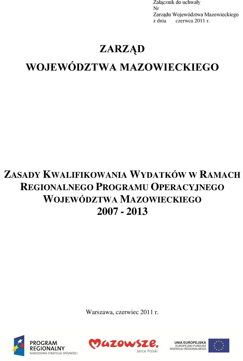 ZARZĄD WOJEWÓDZTWA MAZOWIECKIEGO ZASADY KWALIFIKOWANIA