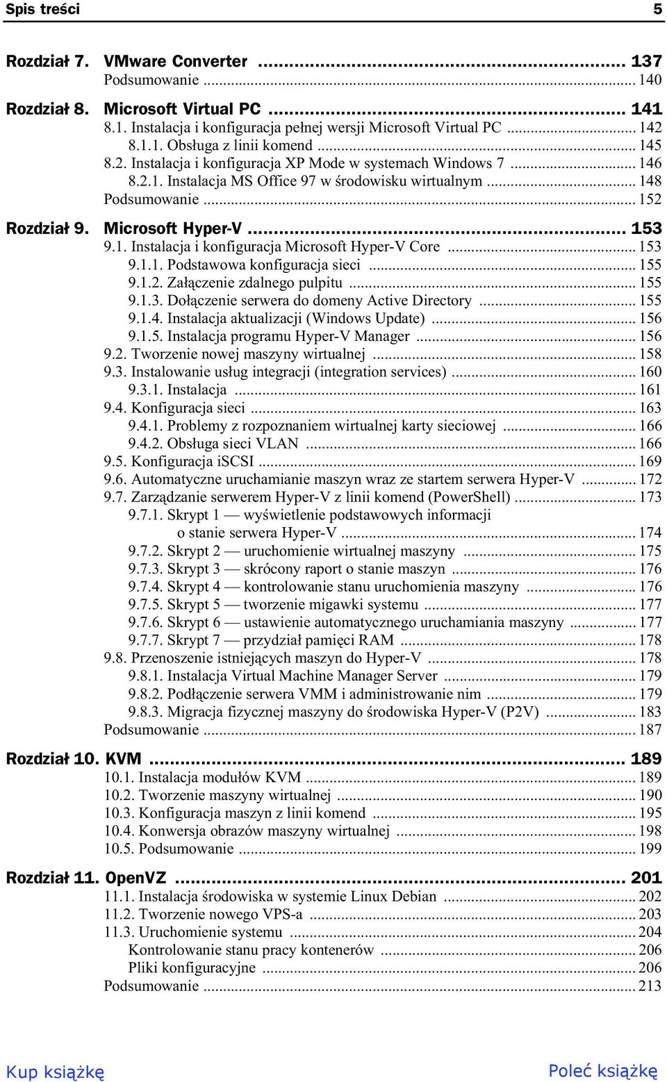 .. 153 9.1.1. Podstawowa konfiguracja sieci... 155 9.1.2. Za czenie zdalnego pulpitu... 155 9.1.3. Do czenie serwera do domeny Active Directory... 155 9.1.4. Instalacja aktualizacji (Windows Update).