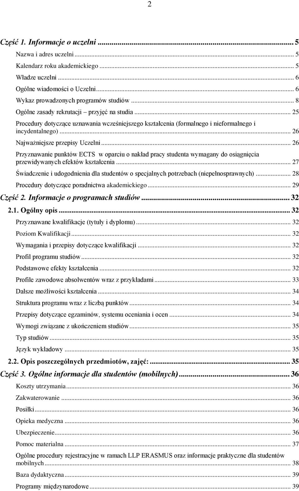 .. 26 Przyznawanie punktów ECTS w oparciu o nakład pracy studenta wymagany do osiągnięcia przewidywanych efektów kształcenia.