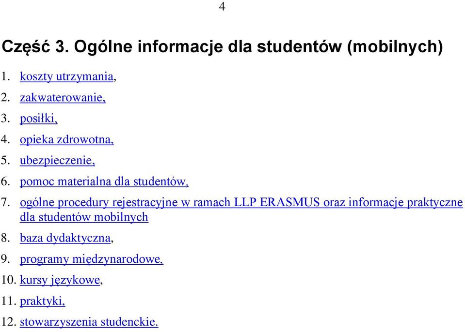 ogólne procedury rejestracyjne w ramach LLP ERASMUS oraz informacje praktyczne dla studentów