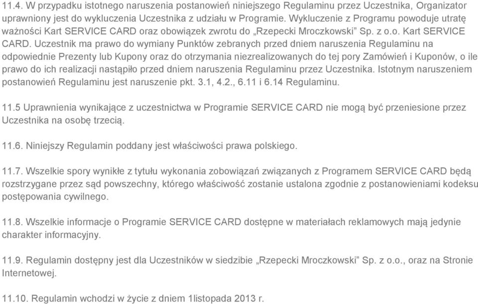 oraz obowiązek zwrotu do Rzepecki Mroczkowski Sp. z o.o. Kart SERVICE CARD.