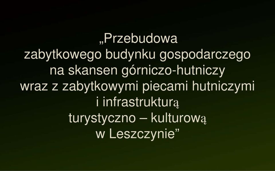 górniczo-hutniczy wraz z zabytkowymi