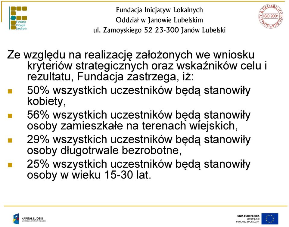 uczestników będą stanowiły osoby zamieszkałe na terenach wiejskich, 29% wszystkich uczestników będą