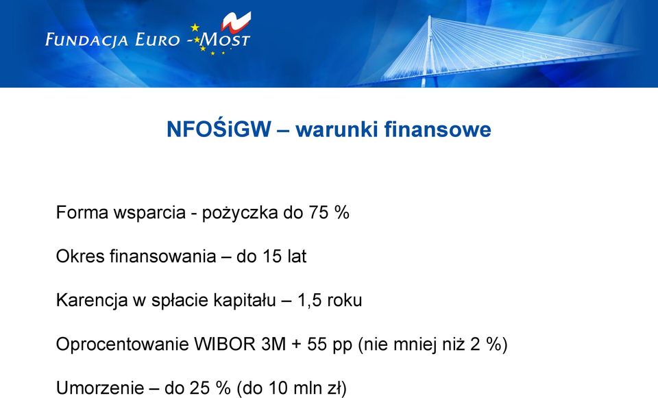 spłacie kapitału 1,5 roku Oprocentowanie WIBOR 3M +