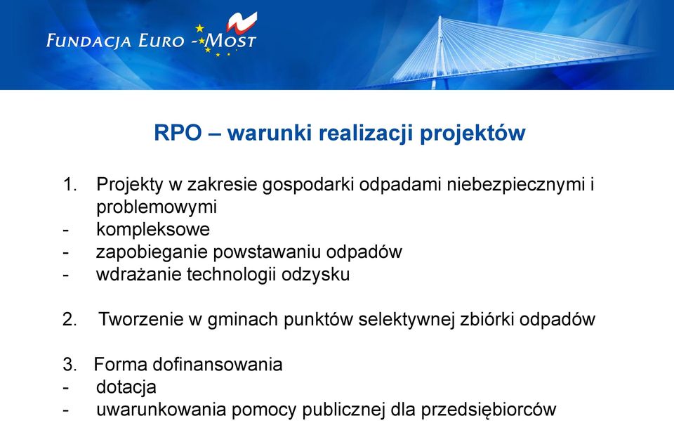 kompleksowe - zapobieganie powstawaniu odpadów - wdrażanie technologii odzysku 2.