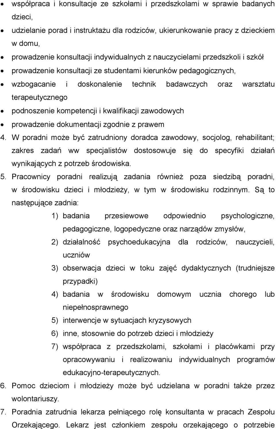 podnoszenie kompetencji i kwalifikacji zawodowych prowadzenie dokumentacji zgodnie z prawem 4.