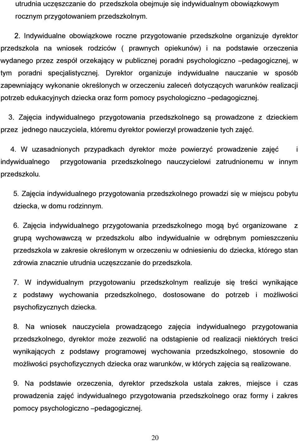 publicznej poradni psychologiczno pedagogicznej, w tym poradni specjalistycznej.