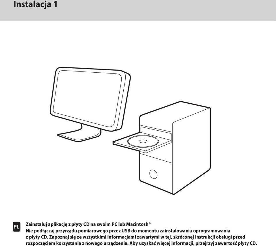 Zapoznaj się ze wszystkimi informacjami zawartymi w tej, skróconej instrukcji obsługi przed