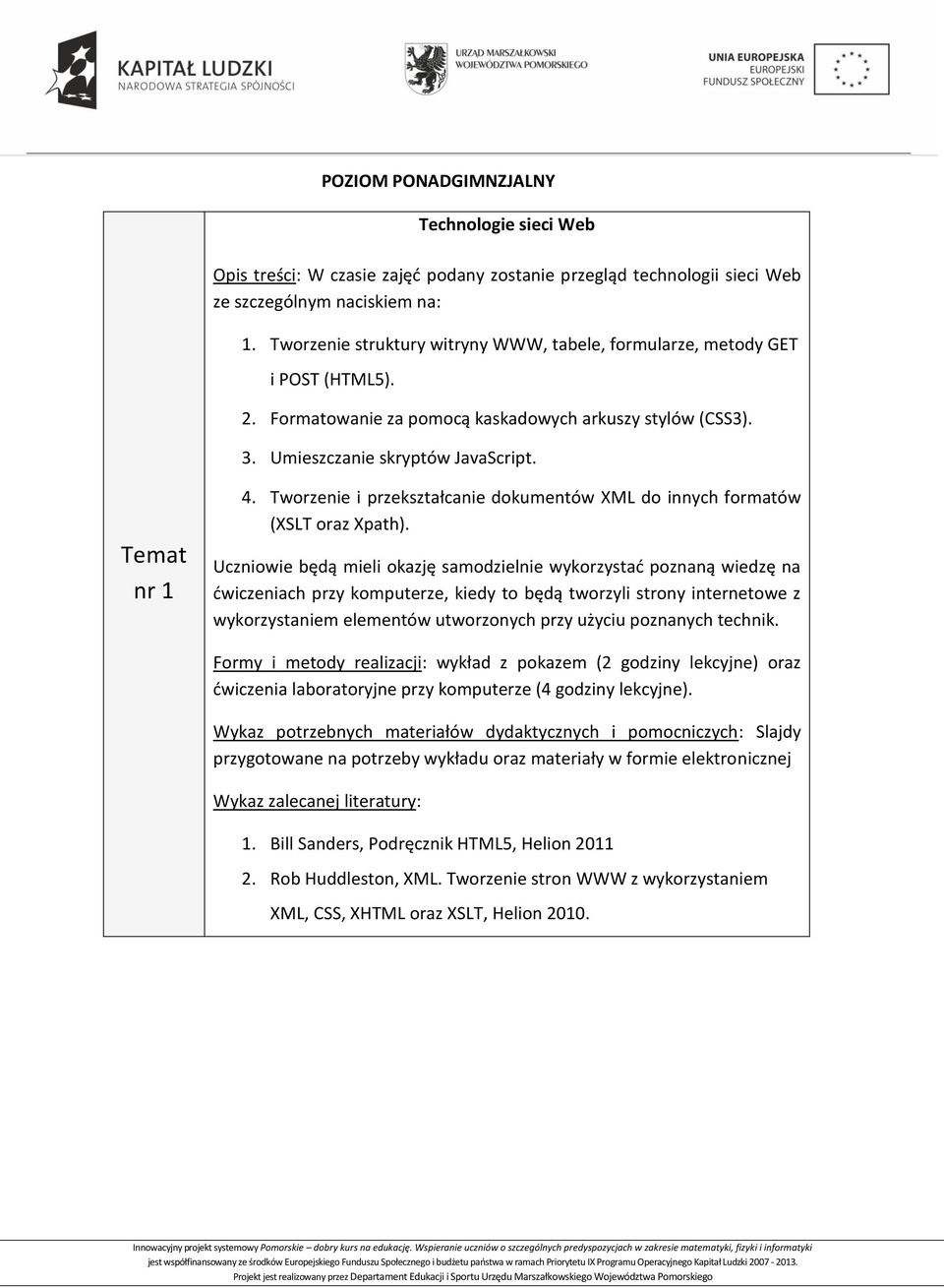 Tworzenie i przekształcanie dokumentów XML do innych formatów (XSLT oraz Xpath).