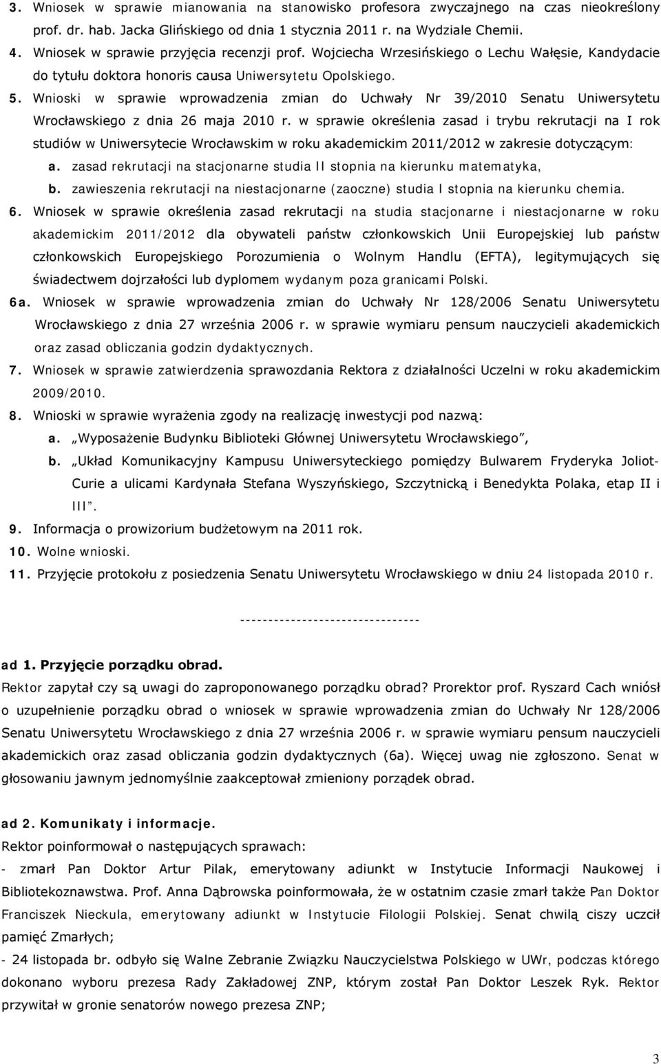 Wnioski w sprawie wprowadzenia zmian do Uchwały Nr 39/2010 Senatu Uniwersytetu Wrocławskiego z dnia 26 maja 2010 r.