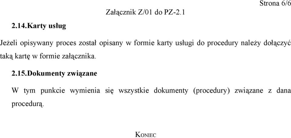 usługi do procedury należy dołączyć taką kartę w formie załącznika. 2.15.