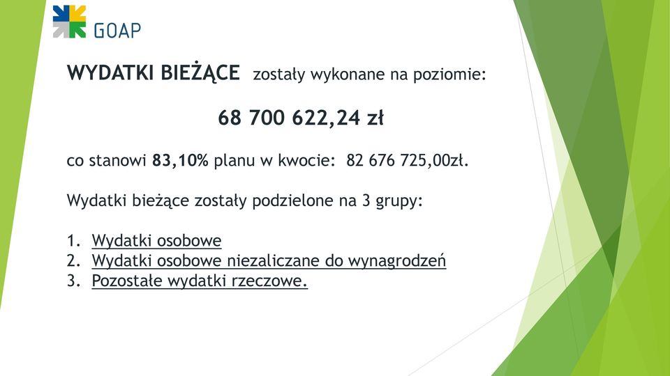 Wydatki bieżące zostały podzielone na 3 grupy: 1.