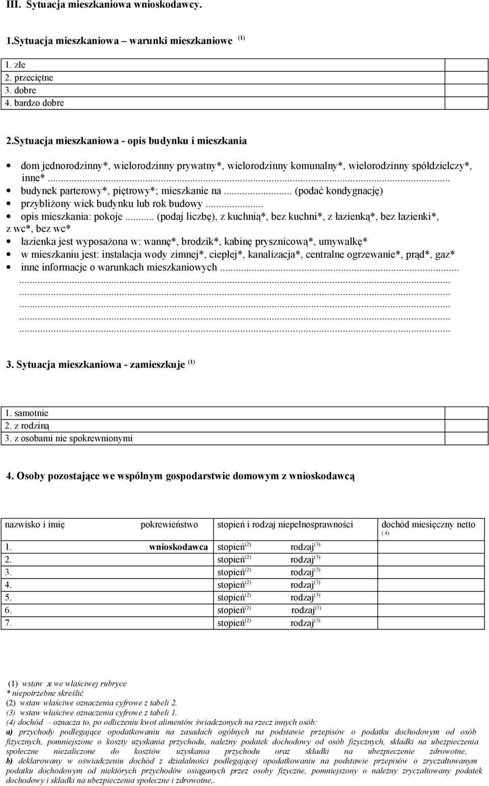 .. budynek parterowy*, piętrowy*; mieszkanie na... (podać kondygnację) przybliżony wiek budynku lub rok budowy... opis mieszkania: pokoje.