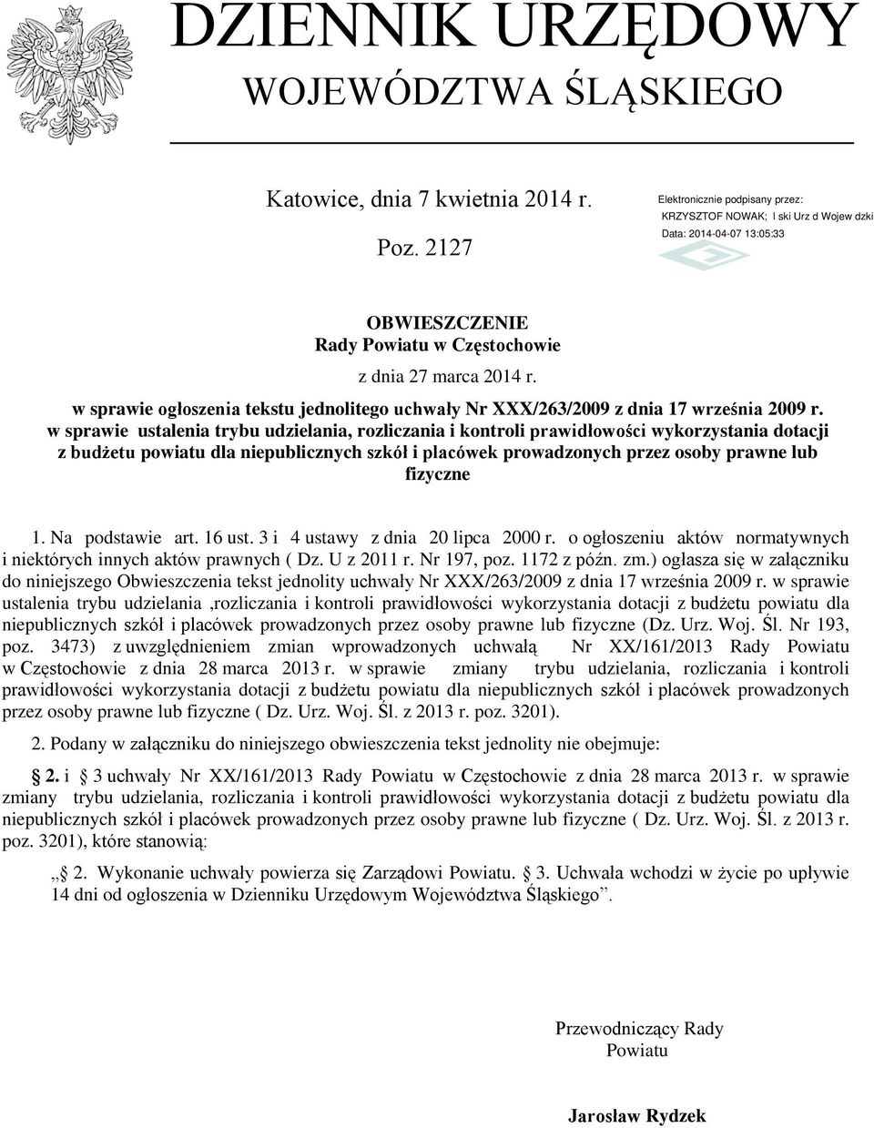 w sprawie ustalenia trybu udzielania, rozliczania i kontroli prawidłowości wykorzystania dotacji z budżetu powiatu dla niepublicznych szkół i placówek prowadzonych przez osoby prawne lub fizyczne 1.