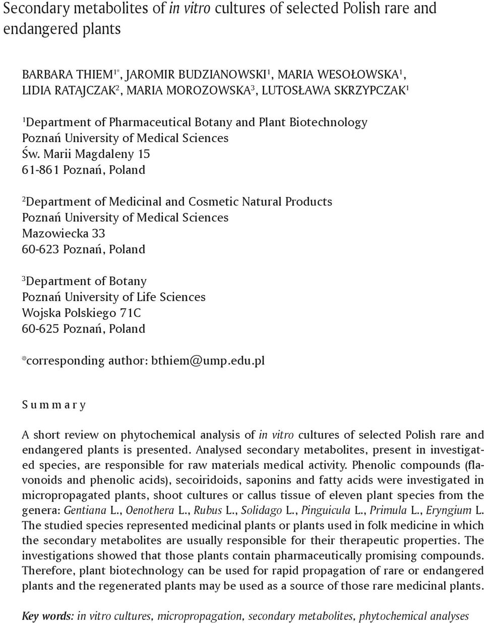 Morozowska 3, LUTOSŁAWA Skrzypczak 1 1 Department of Pharmaceutical Botany and Plant Biotechnology Poznań University of Medical Sciences Św.