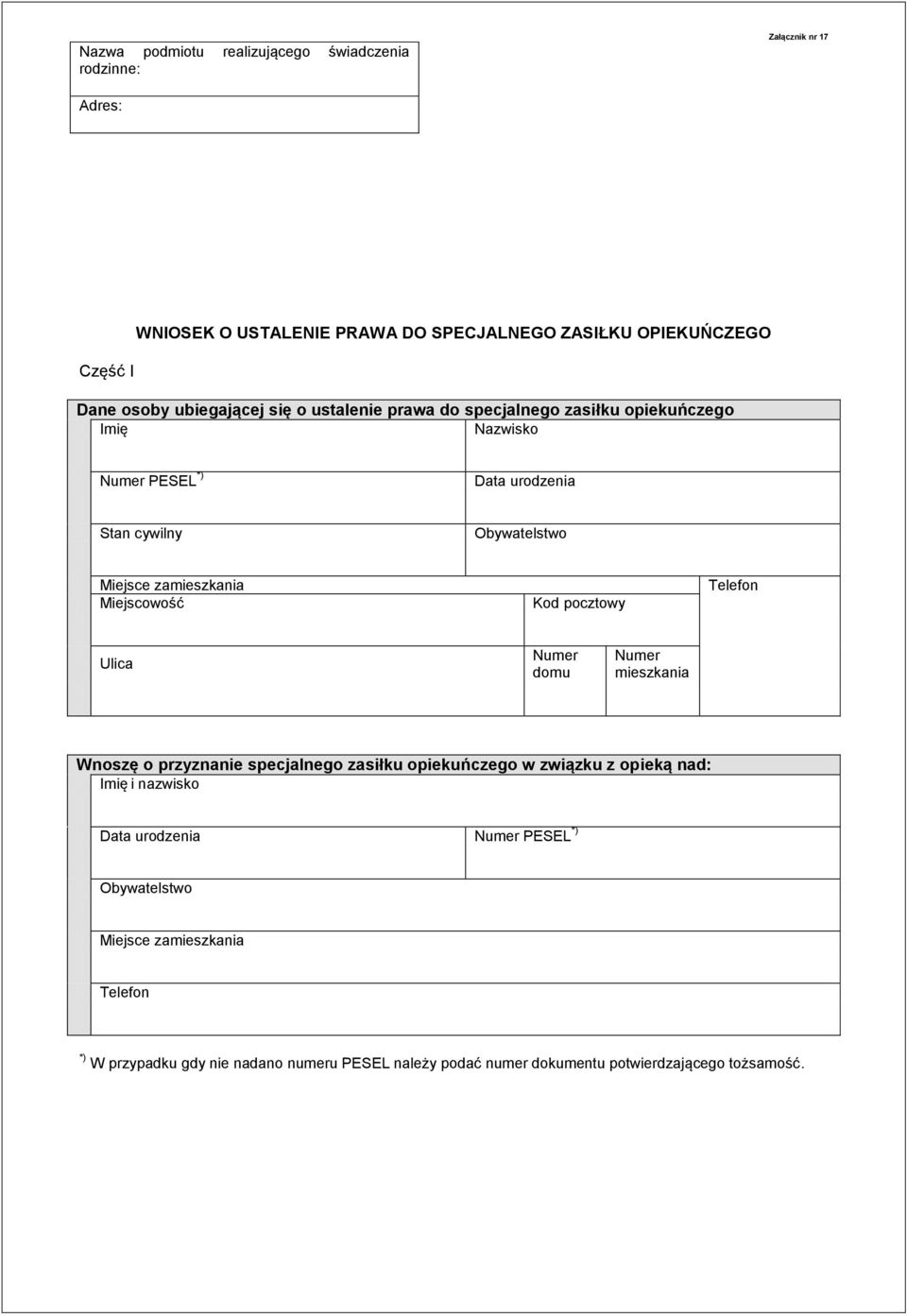 Stan cywilny Obywatelstwo Miejsce zamieszkania Miejscowość Kod pocztowy Telefon Ulica Numer domu Numer mieszkania Wnoszę o przyznanie