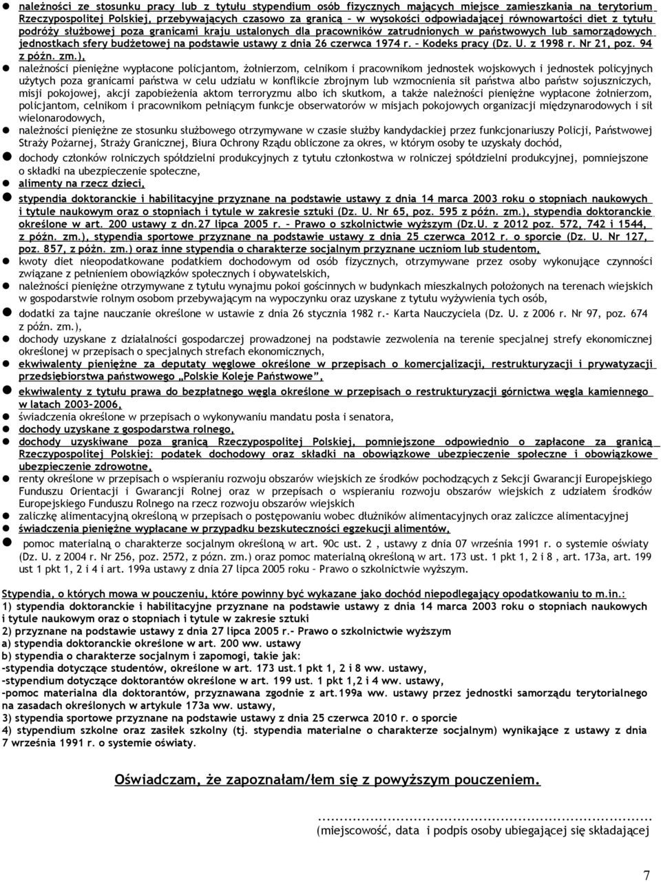 ustawy z dnia 26 czerwca 1974 r Kodeks pracy (Dz U z 1998 r Nr 21, poz 94 z późn zm), należności pieniężne wypłacone policjantom, żołnierzom, celnikom i pracownikom jednostek wojskowych i jednostek