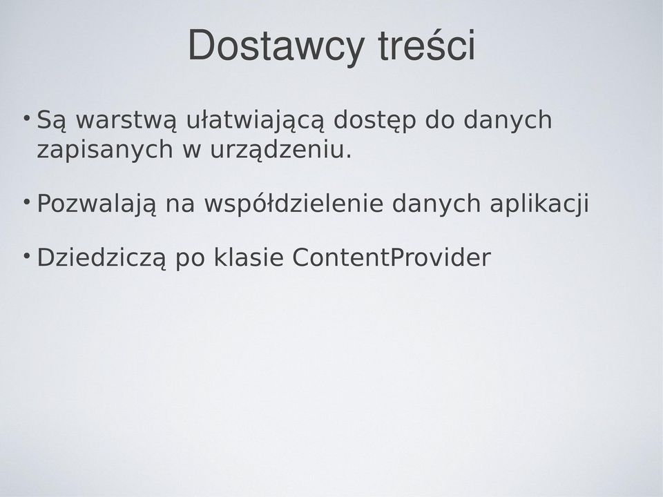 Pozwalają na współdzielenie danych