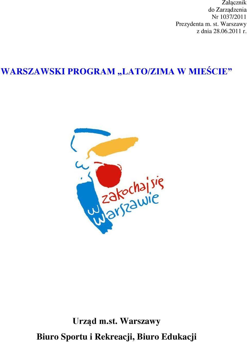 WARSZAWSKI PROGRAM LATO/ZIMA W MIEŚCIE Urząd m.