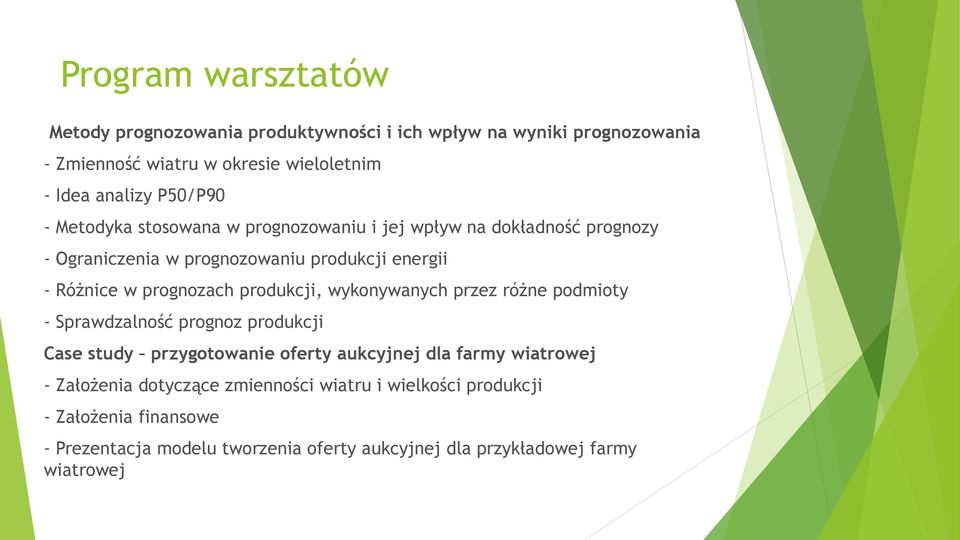 prognozach produkcji, wykonywanych przez różne podmioty - Sprawdzalność prognoz produkcji Case study przygotowanie oferty aukcyjnej dla farmy