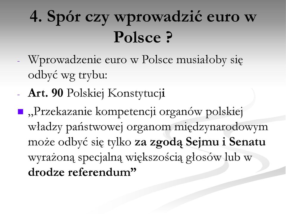 90 Polskiej Konstytucji Przekazanie kompetencji organów polskiej władzy