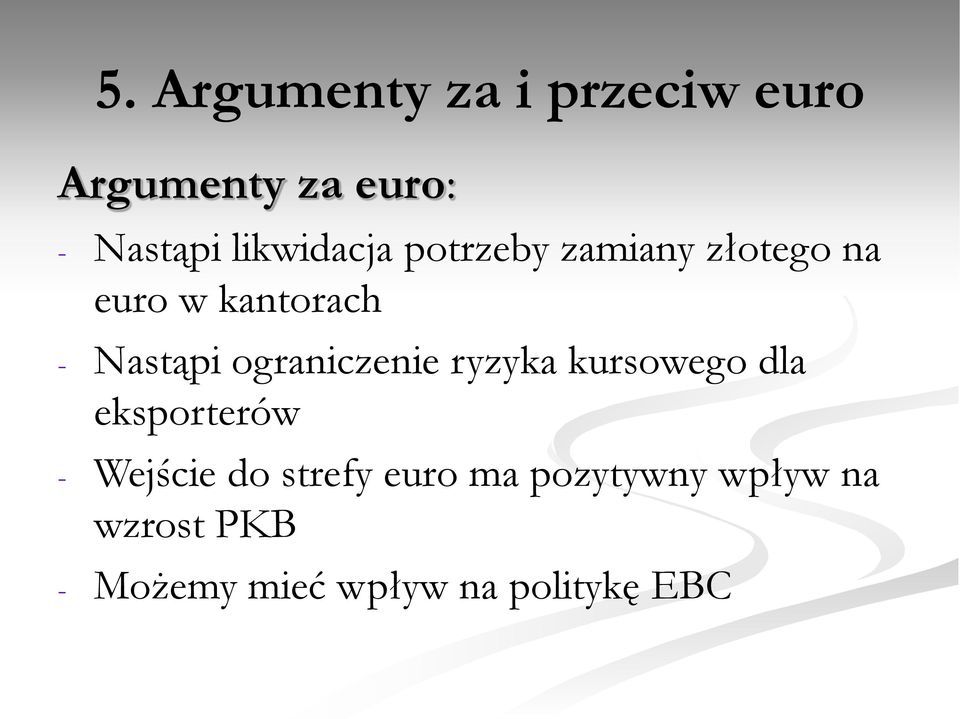 ograniczenie ryzyka kursowego dla eksporterów - Wejście do strefy