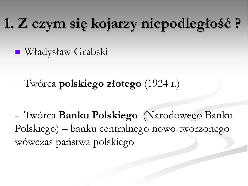 r.) - Twórca Banku Polskiego (Narodowego Banku