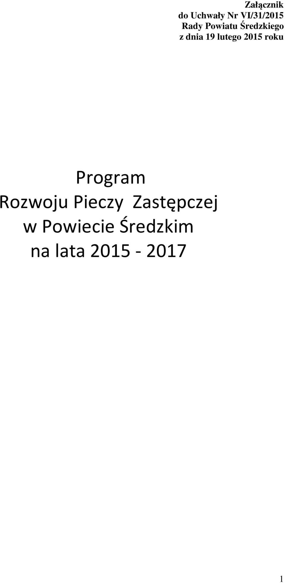 2015 roku Program Rozwoju Pieczy