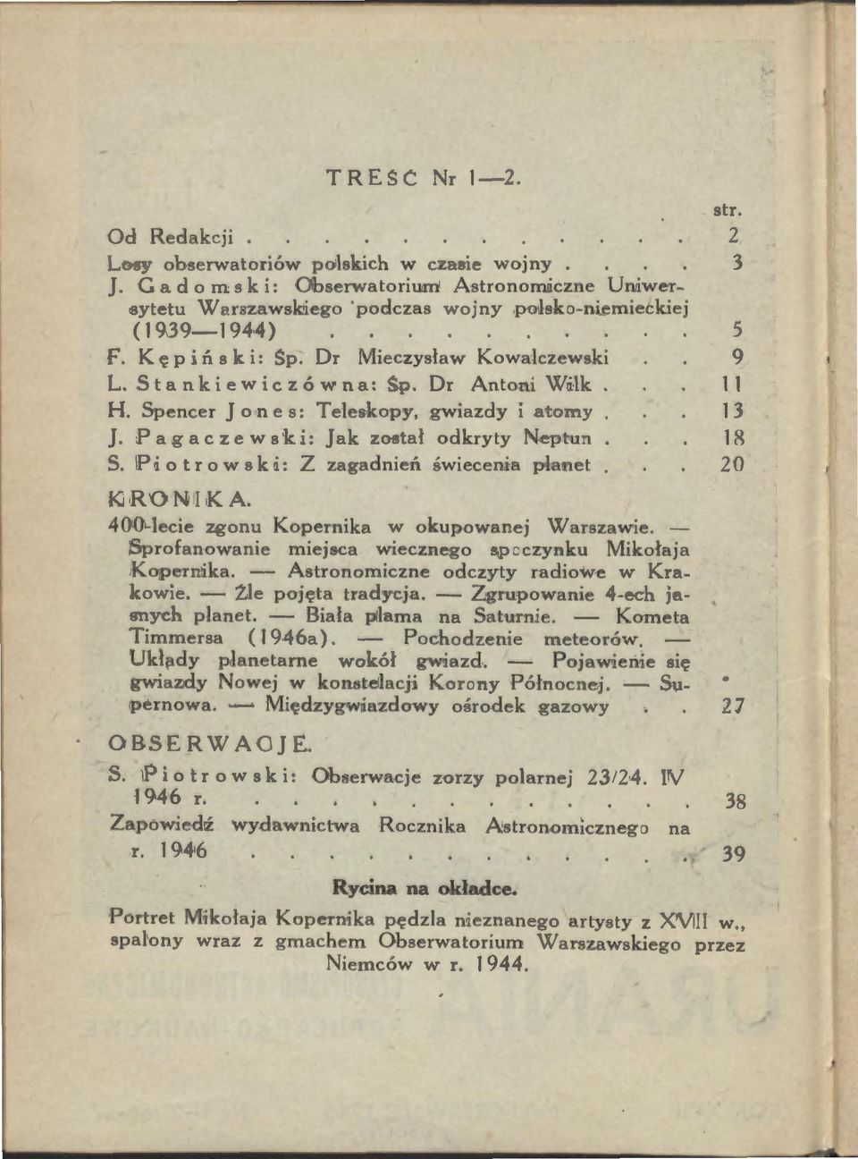 1P,j o t r o w ski: Z zagadnień świecenia planet 2 O KJRONIKA. 400~ lecie zgonu Kopernika w okupowanej Warszawie. - Sprofanowanie miejsca wiecznego sp: czynku Mikołaja Kopernika.