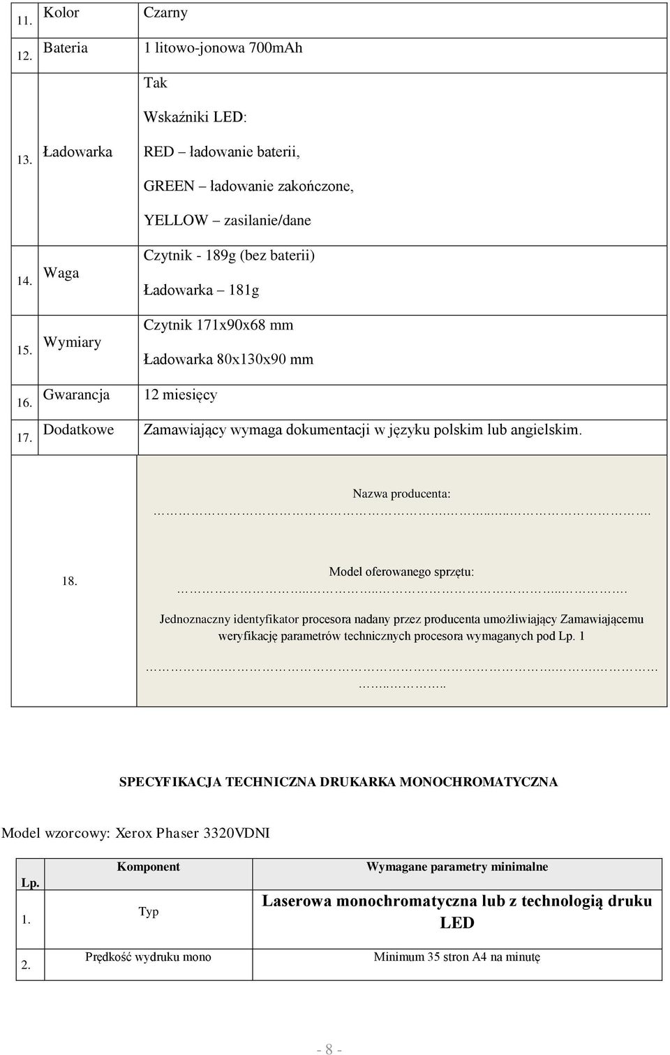 ..... 1 Model oferowanego sprzętu:....... Jednoznaczny identyfikator procesora nadany przez producenta umożliwiający Zamawiającemu weryfikację parametrów technicznych procesora wymaganych pod 1.