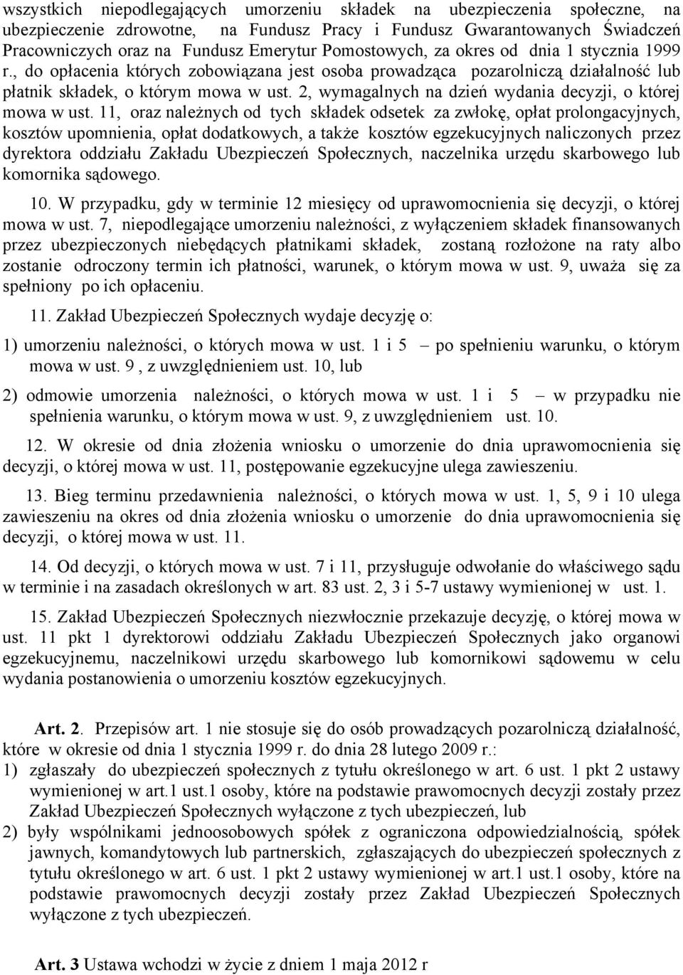 2, wymagalnych na dzień wydania decyzji, o ktrej mowa w ust.