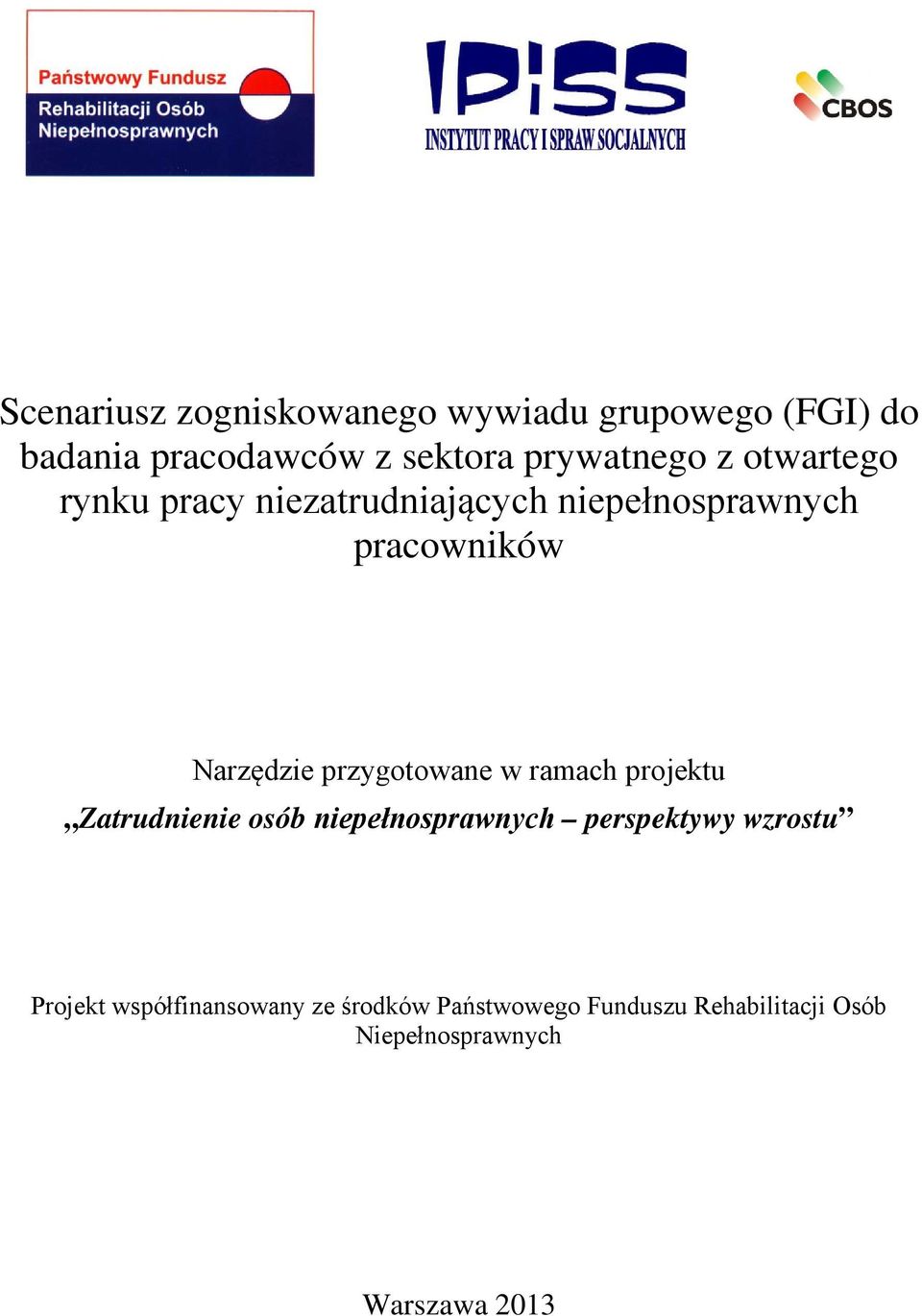 Narzędzie przygotowane w ramach projektu Zatrudnienie osób niepełnosprawnych perspektywy